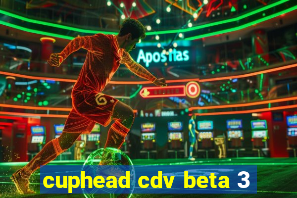 cuphead cdv beta 3